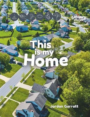 This is my Home: A Sensory Story - Jordan Garratt - cover