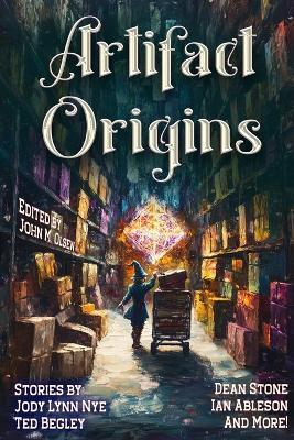 Artifact Origins - Dean Stone,Michael P Boettcher,Jake Rendon - cover