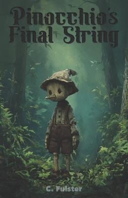 Pinocchio's Final String - C Fulster - cover