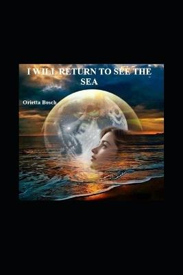 I Will Return to See the Sea - Orietta Bosch - cover
