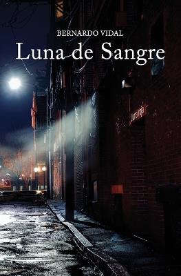 Luna de sangre - Bernardo Vidal Sanchis - cover