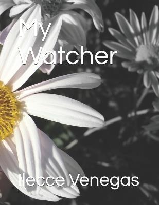 My Watcher - Ilecce Esmeralda Venegas - cover