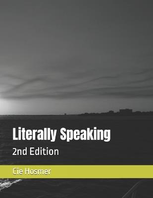 Literally Speaking: The Expanded Edition - Cie Hosmer - cover