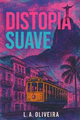 Distopia Suave - L a Oliveira - cover