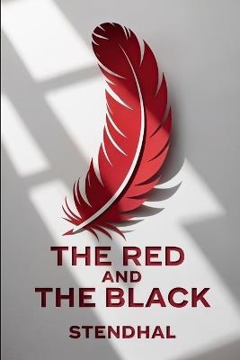 The Red and the Black (A Chronicle of the Nineteenth Century): New Translation - Stendhal - cover