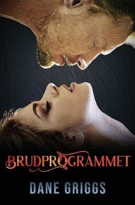 Brudprogrammet - Dane Griggs - cover