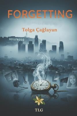 Forgetting: "Maybe forgetting is starting anew" - Tolga Çağlayan - cover
