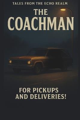 The Coachman: For Pickups and Deliveries! - Tim Cecil,Zabadas - cover
