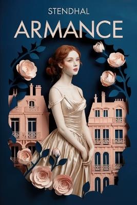 Armance (or Several Scenes from a Salon in 1827): New Translation - Stendhal - cover