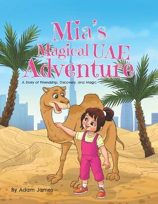 Mia's Magical UAE Adventure - Adam James - cover