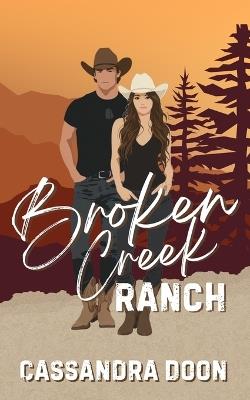Broken Creek Ranch - Cassandra Doon - cover