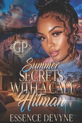 Summer Secrets with a Cali Hitman - Essence Devyne - cover