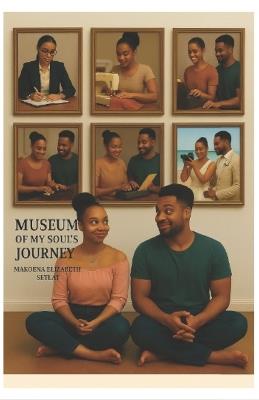 Museum of My Soul's Journey - Makoena Elizabeth Setlai - cover