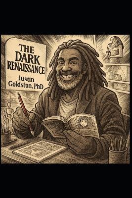 The Dark Renaissance - Justin Goldston - cover