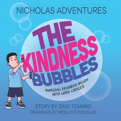 Nicholas Adventures: The Kindness Bubbles - Gino Tomaro - cover