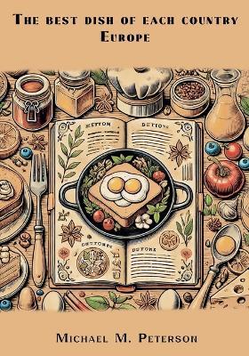 The best dish of each country. Europe. - Michael M Peterson - cover