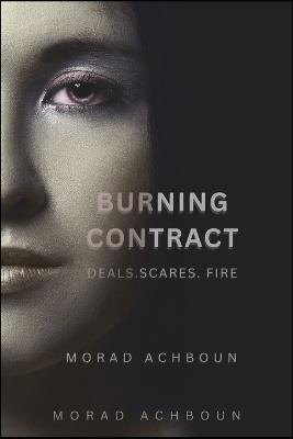 Burning Contract: An Enemies-to-Lovers Billionaire Romance - Morad Achboun - cover