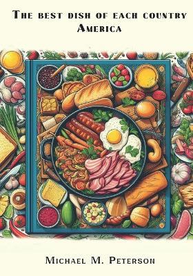 The best dish of each country. America. - Michael M Peterson - cover