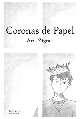 Coronas de Papel - Aris Zígrac - cover