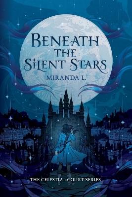 Beneath the Silent Stars - Miranda L - cover