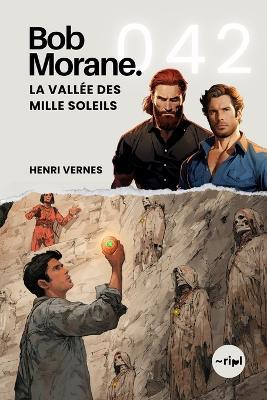 Bob Morane - La Vallée des Mille Soleils: Tome 042 - Henri Vernes - cover