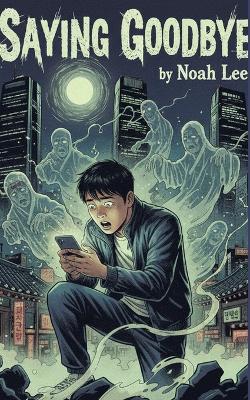 Saying Goodbye - Noah Lee - cover