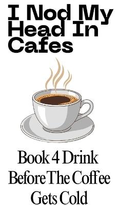 Drink Before The Coffee Gets Cold - Travis R Townsend - cover