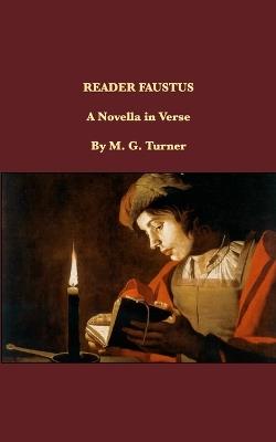 Reader Faustus: A Novella in Verse - M G Turner - cover