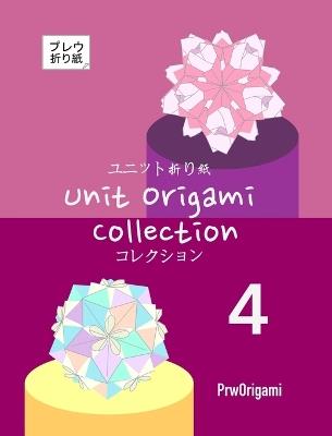 Unit Origami Collection 4 - Prw Origami - cover