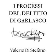 I processi del delitto di Garlasco