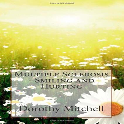 Multiple Sclerosis: Smiling and Hurting