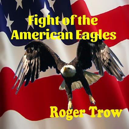 Fight of the American Eagles