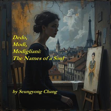 Dedo, Modi, Modilliani: The Names of a Soul