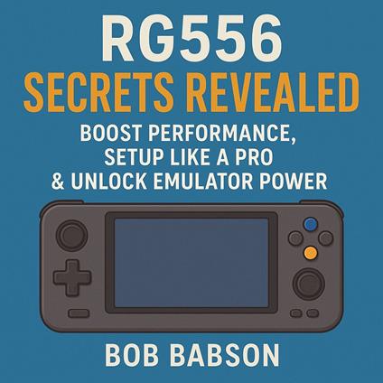 RG556 Secrets Revealed: Boost Performance, Setup Like a Pro & Unlock Emulator Power