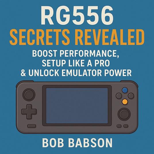 RG556 Secrets Revealed: Boost Performance, Setup Like a Pro & Unlock Emulator Power
