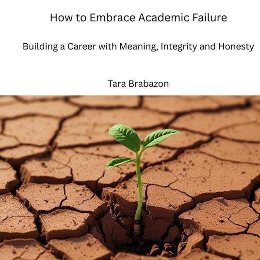 How to embrace academic failure