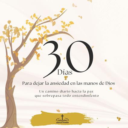 30 Días para Dejar la Ansiedad en las Manos de Dios
