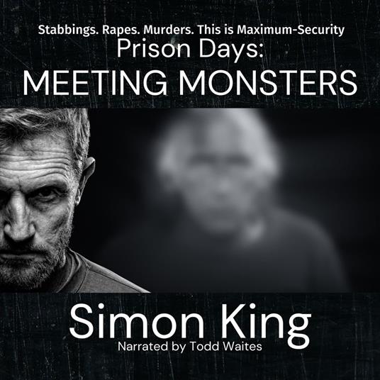 Prison Days: Meeting Monsters