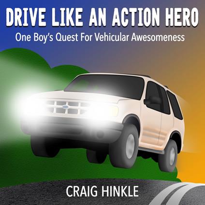 Drive Like An Action Hero