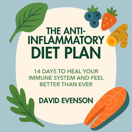 The Anti-Inflammatory Diet Plan