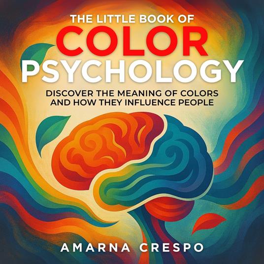 The Little Book of Color Psychology