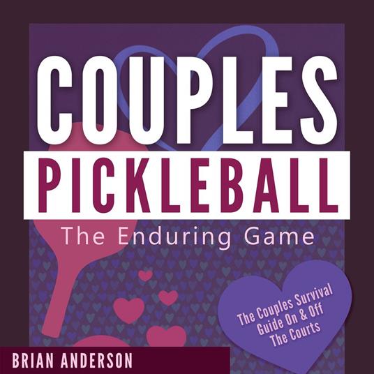 Couples Pickleball: The Enduring Game