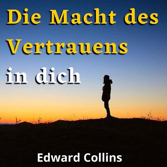 Die Macht des Vertrauens in dich