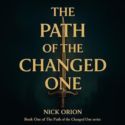The Path of the Changed One (Book 1 of The Path of the Changed One series)