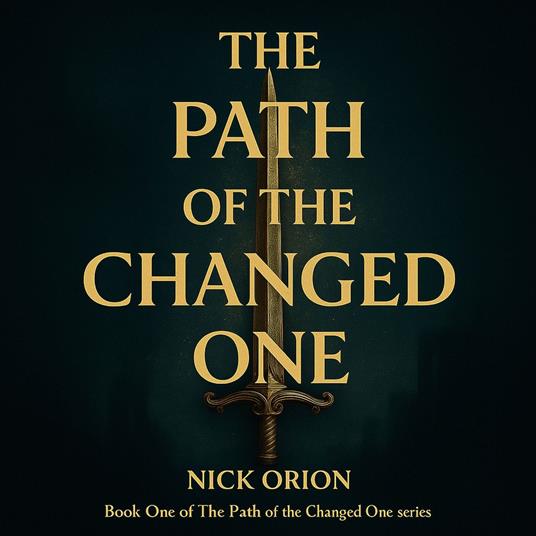 The Path of the Changed One (Book 1 of The Path of the Changed One series)