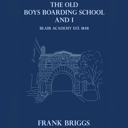 The Old Boys Boarding School and I