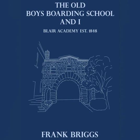 The Old Boys Boarding School and I