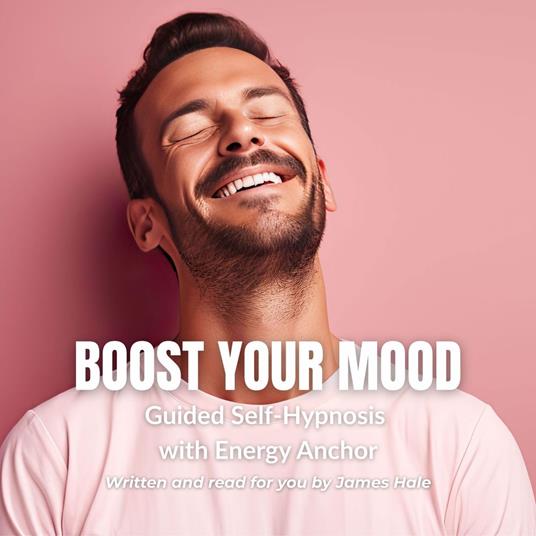 Boost Your Mood | Guided Self-Hypnosis with Energy Anchor