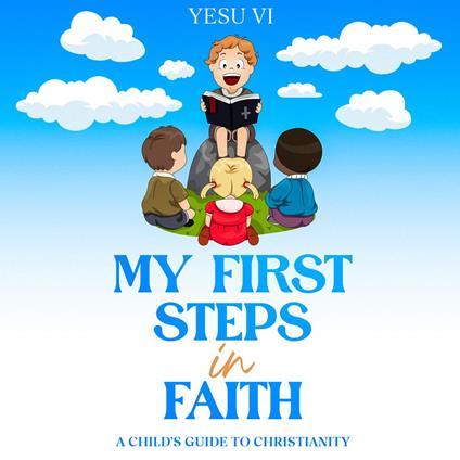 My First Steps in Faith