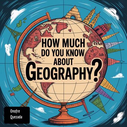 How much do you know about geography